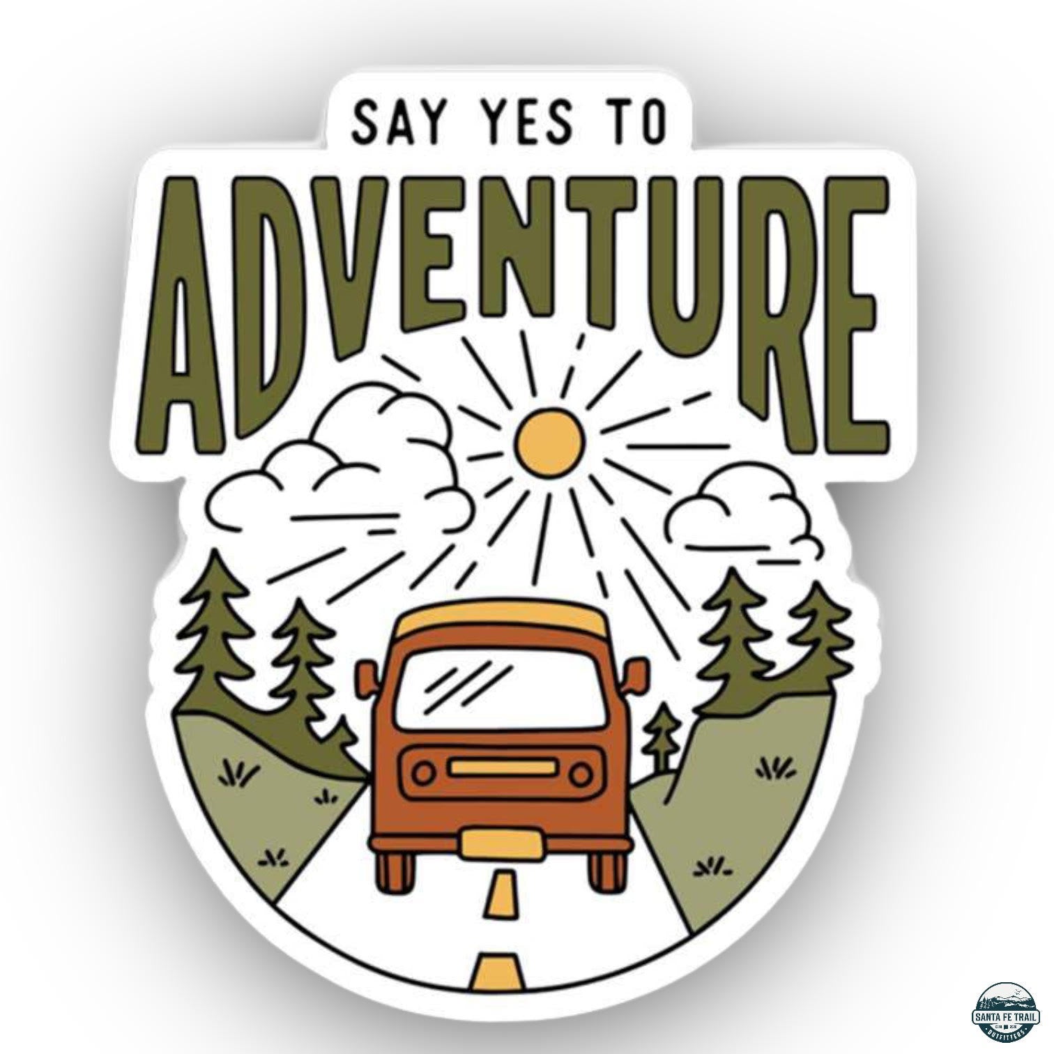 Say Yes To Adventure Sticker - Say Yes To Adventure Sticker